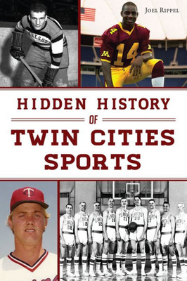 Hidden History Of Twin Cities Sports