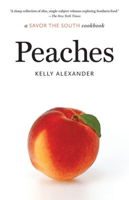 Peaches: A Savor The South Cookbook (Savor The South Cookbooks)