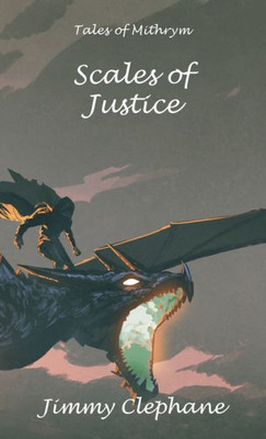 Scales Of Justice: A Tale Of Mithrym