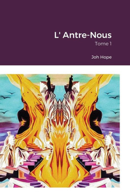 L' Antre-Nous: Tome 1 (French Edition)