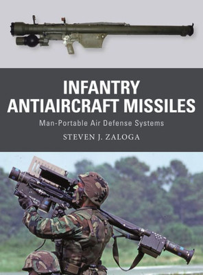 Infantry Antiaircraft Missiles: Man-Portable Air Defense Systems (Weapon, 85)
