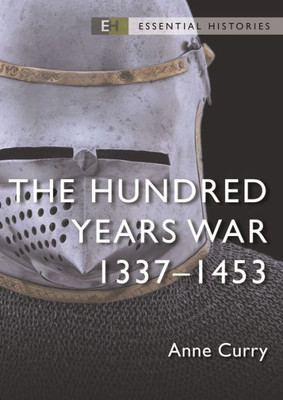 The Hundred Years War: 13371453 (Essential Histories)