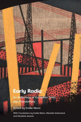 Early Radio: An Anthology Of European Texts And Translations