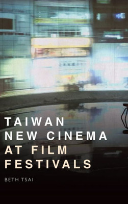 Taiwan New Cinema At Film Festivals