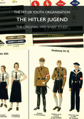 The Hitler Jugend: The Hitler Youth Organisation