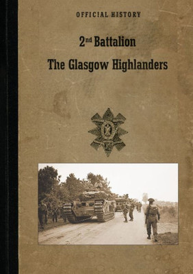 2Nd Battalion Glasgow Highlanders: Official History