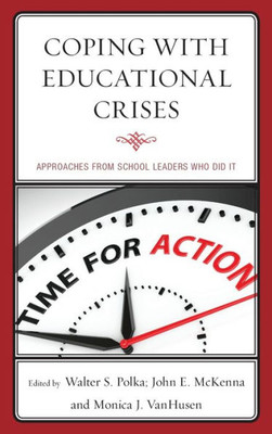 Coping With Educational Crises: Approaches From School Leaders Who Did It