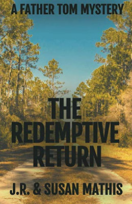 The Redemptive Return (The Father Tom Mysteries)