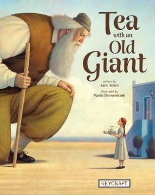 Tea With An Old Giant | Juvenile Fiction Book | Reading Age 5-9 | Grade Level K-3 | Touches On Social Issues, Fantasy & Magic, And Friendship | Reycraft Books| Coming 1/16/24!