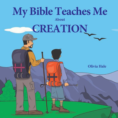 My Bible Teaches Me About Creation