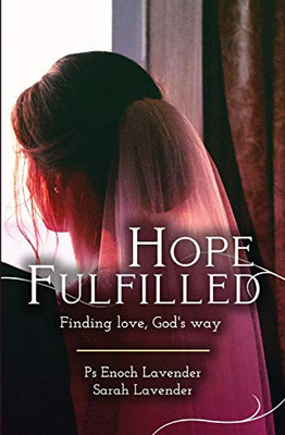 Hope Fulfilled: Finding love, God's way