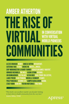 The Rise Of Virtual Communities: In Conversation With Virtual World Pioneers