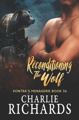 Reconditioning The Wolf (Kontra'S Menagerie)