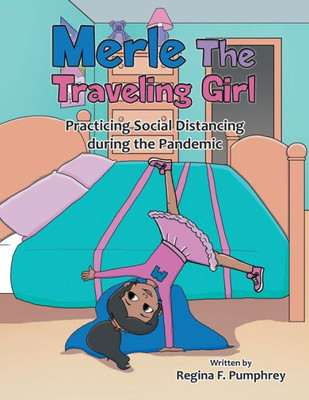 Merle The Traveling Girl: Practicing Social Distancing During The Pandemic