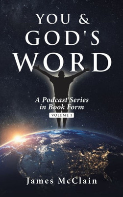 You & God'S Word: A Podcast Series