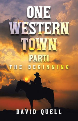 One Western Town: The Beginning