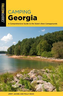 Camping Georgia: A Comprehensive Guide To The State'S Best Campgrounds (State Camping Series)