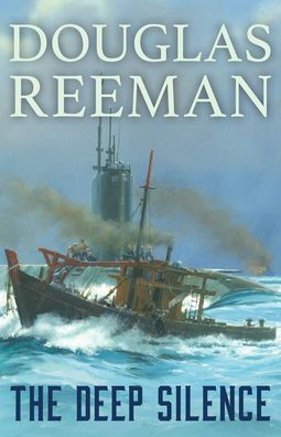 The Deep Silence (The Modern Naval Fiction Library)