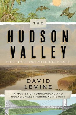 The Hudson Valley: The First 250 Million Years