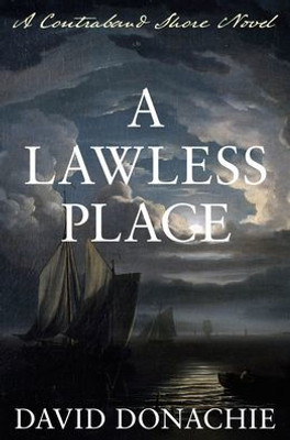 A Lawless Place (The Contraband Shore, 2) (Volume 2)