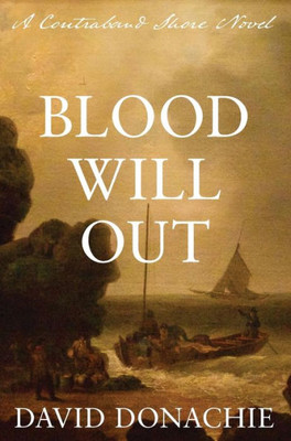 Blood Will Out (The Contraband Shore, 3) (Volume 3)