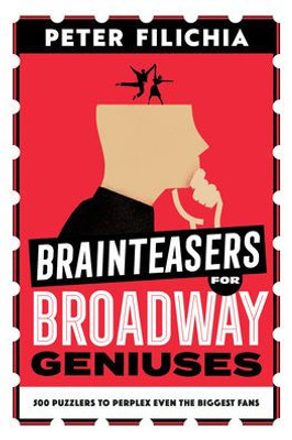 Brainteasers For Broadway Geniuses