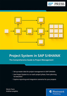 Project System In Sap S/4Hana: The Comprehensive Guide To Project Management (Sap Press)