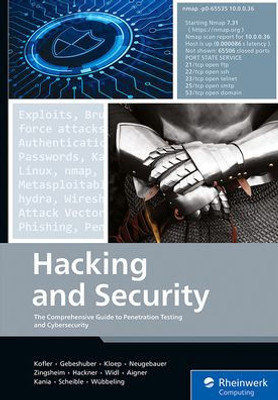Hacking And Security: The Comprehensive Guide To Penetration Testing And Cybersecurity (Rheinwerk Computing)