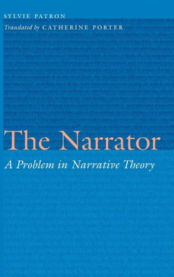 The Narrator: A Problem In Narrative Theory (Frontiers Of Narrative)