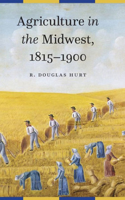 Agriculture In The Midwest, 18151900