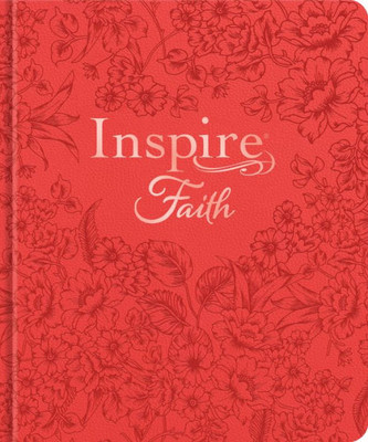 Inspire Faith Bible Nlt (Hardcover Leatherlike, Coral Blooms, Filament Enabled): The Bible For Coloring & Creative Journaling