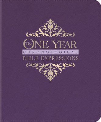 The One Year Chronological Bible Expressions Nlt (Leatherlike, Imperial Purple)