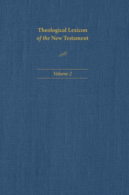 Theological Lexicon Of The New Testament: Volume 2