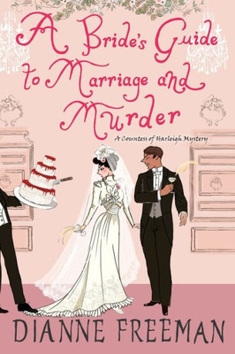 A Bride'S Guide To Marriage And Murder: A Brilliant Victorian Historical Mystery (A Countess Of Harleigh Mystery)