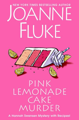Pink Lemonade Cake Murder: A Delightful & Irresistible Culinary Cozy Mystery With Recipes (A Hannah Swensen Mystery)