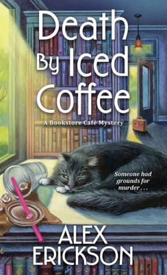 Death By Iced Coffee (A Bookstore Cafe Mystery)