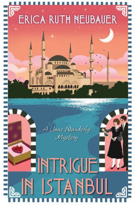 Intrigue In Istanbul (A Jane Wunderly Mystery)
