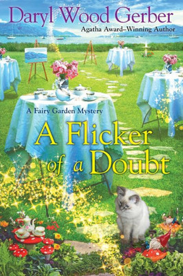A Flicker Of A Doubt (A Fairy Garden Mystery)