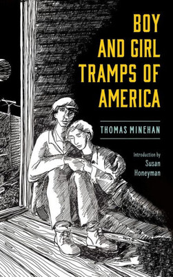 Boy And Girl Tramps Of America (Cultures Of Childhood)