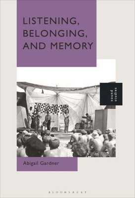 Listening, Belonging, And Memory