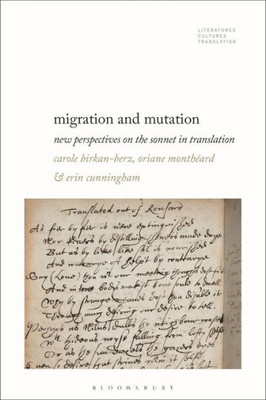 Migration And Mutation: New Perspectives On The Sonnet In Translation (Literatures, Cultures, Translation)