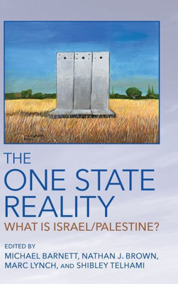 The One State Reality: What Is Israel/Palestine?
