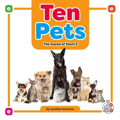 Ten Pets: The Sound Of Short E (Phonics Fun!)