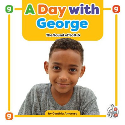 A Day With George: The Sound Of Soft G (Phonics Fun!)