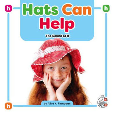 Hats Can Help: The Sound Of H (Phonics Fun!)