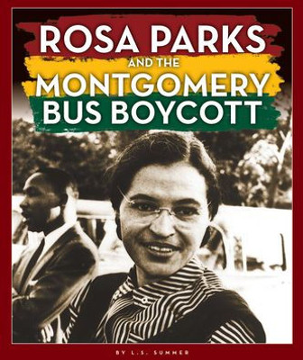 Rosa Parks And The Montgomery Bus Boycott (Black American Journey)