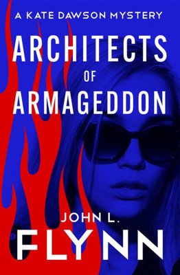 Architects Of Armageddon (The Kate Dawson Mysteries)