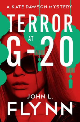 Terror At G-20 (The Kate Dawson Mysteries)