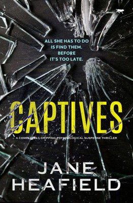 Captives: A Completely Gripping Psychological Suspense Thriller