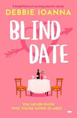 Blind Date: A Delightful Heart-Warming Romantic Comedy
